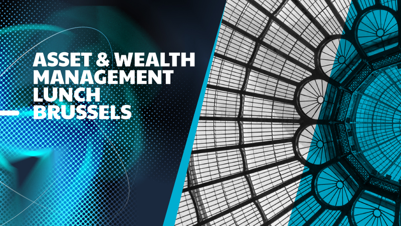Asset & Wealth Management Lunch  Bruxelles