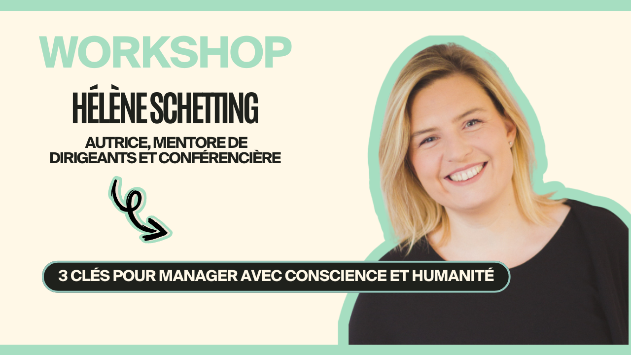 3 clés pour manager avec conscience et humanité