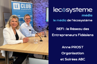 Le Réseau des Entrepreneurs Fidésiens (REFi) & Anne PROST Organisation | Lecosystème - 4