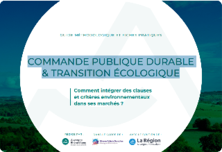 Guide méthodologique et fiches pratiques: COMMANDE PUBLIQUE DURABLE  & TRANSITION ÉCOLOGIQUE