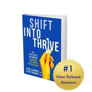 Shift Into Thrive: Six Strategies for Women to Unlock the Power of Resiliency