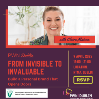 PWN Dublin: From Invisible to Invaluable - Build a Personal Brand That Opens Doors