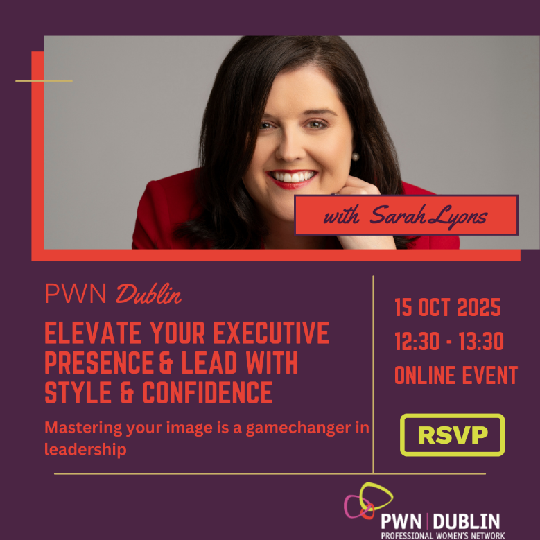 PWN Dublin Online Event: Elevate your Executive Presence & Lead with Style & Confidence 