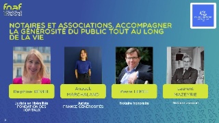 Notaires et Associations, accompagner la générosité du public tout au long de la vie